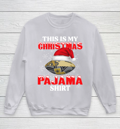 New Orleans Saints This Is My Christmas Pajama Shirt NFL Youth Sweatshirt 3