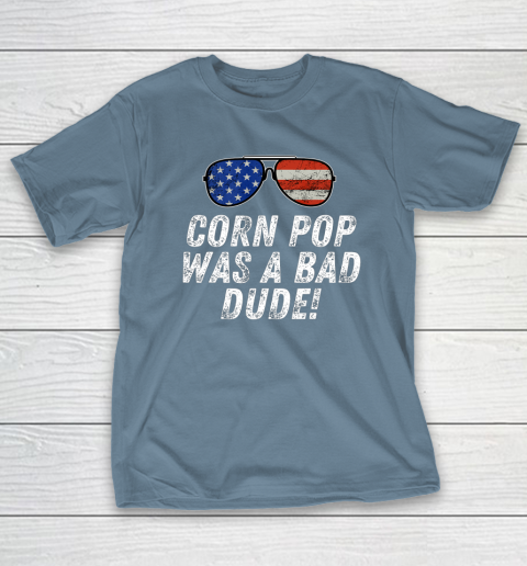 Joe Biden Corn Pop Was A Bad Dude T-Shirt 6