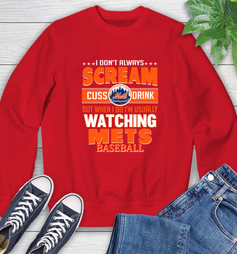 New York Mets MLB I Scream Cuss Drink When I'm Watching My Team Sweatshirt 10
