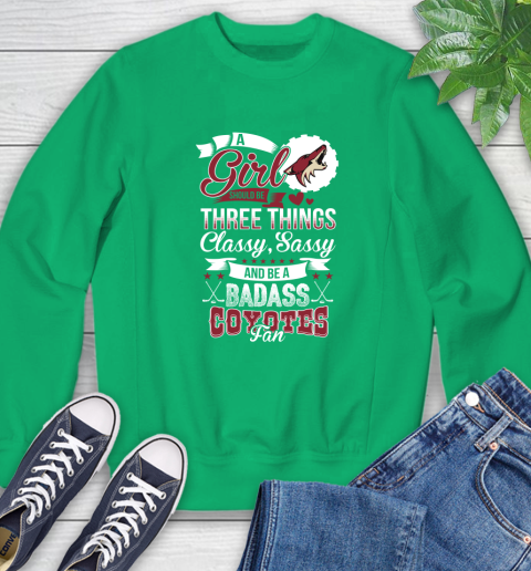 Arizona Coyotes NHL Hockey A Girl Should Be Three Things Classy Sassy And A Be Badass Fan Sweatshirt 7