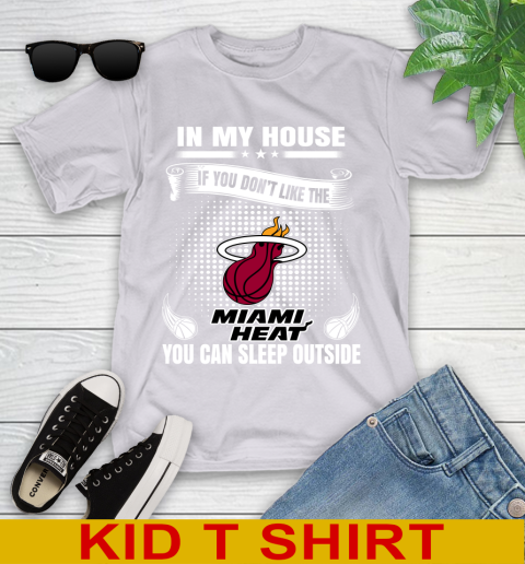 Miami Heat NBA Basketball In My House If You Don't Like The Heat You Can Sleep Outside Shirt Youth T-Shirt 4