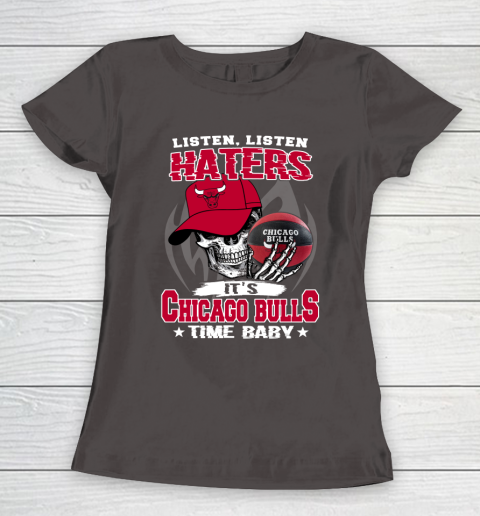 Listen Haters It is BULLS Time Baby NBA Women's T-Shirt 7