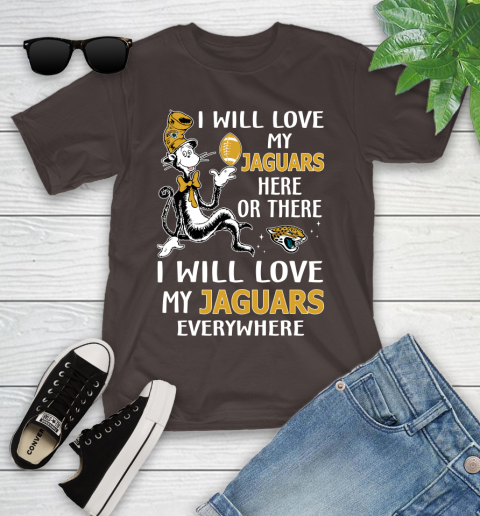NFL Football Jacksonville Jaguars I Will Love My Jaguars Everywhere Dr Seuss Shirt Youth T-Shirt 6