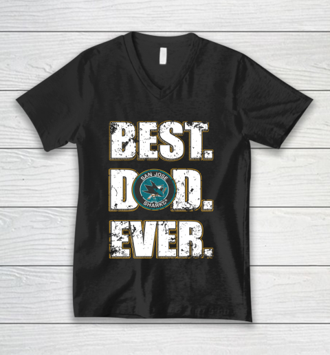 NHL San Jose Sharks Hockey Best Dad Ever Family Shirt V-Neck T-Shirt