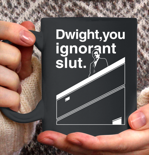 Dwight You Ignorant Slut Shirt 136