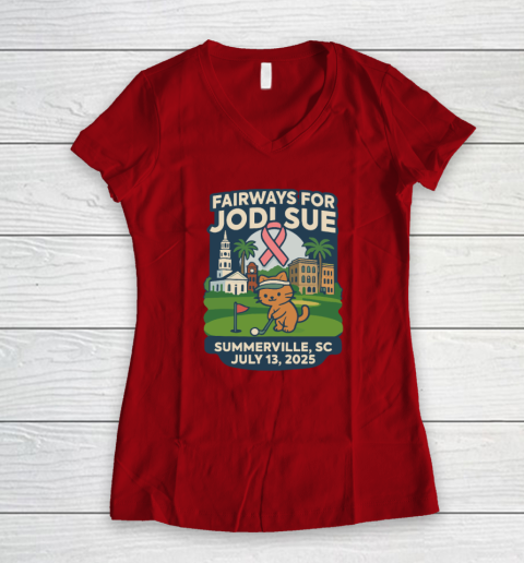 Fairways For Jodi Sue Summerville SC July 13 2025 Women's V-Neck T-Shirt 5