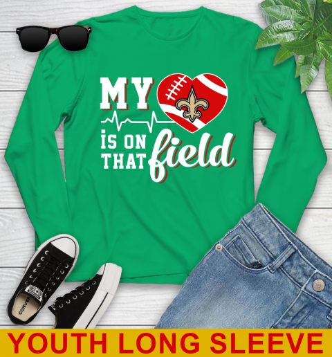 NFL My Heart Is On That Field Football Sports New Orleans Saints Youth Long Sleeve 7