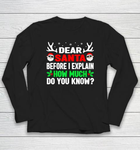 Funny Christmas Shirts Kids Adults Dear Santa I Can Explain Long Sleeve T-Shirt