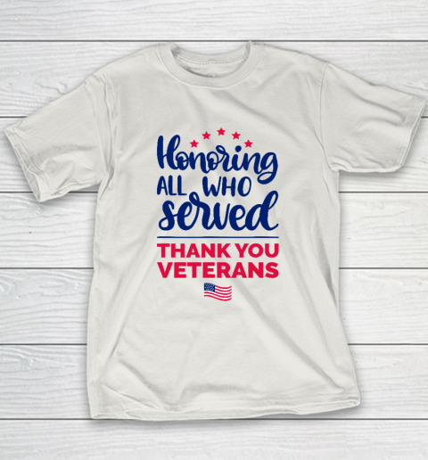 Honoring All Who Served Thank You Veterans Day Youth T-Shirt 9