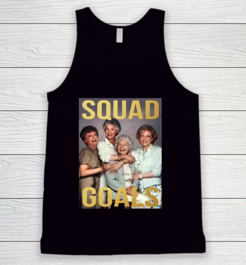 Golden Girls Squad Goals Tank Top