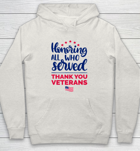 Honoring All Who Served Thank You Veterans Day Hoodie 8