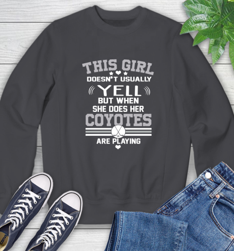 Arizona Coyotes NHL Hockey I Yell When My Team Is Playing Sweatshirt 18