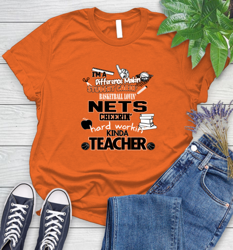 Brooklyn Nets NBA I'm A Difference Making Student Caring Basketball Loving Kinda Teacher Women's T-Shirt 3