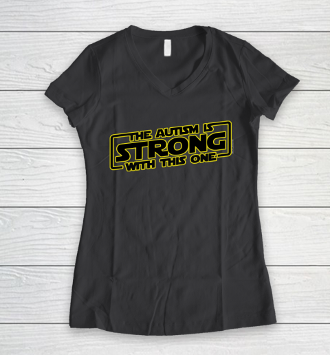 The Autism Is Strong With This One Autism Awareness Women's V-Neck T-Shirt 6