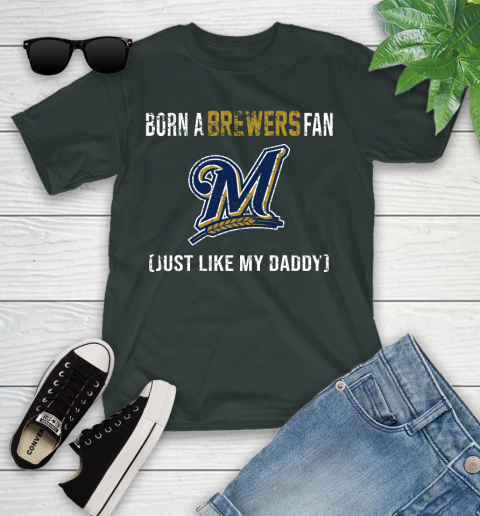MLB Baseball Milwaukee Brewers Loyal Fan Just Like My Daddy Shirt Youth T-Shirt 5