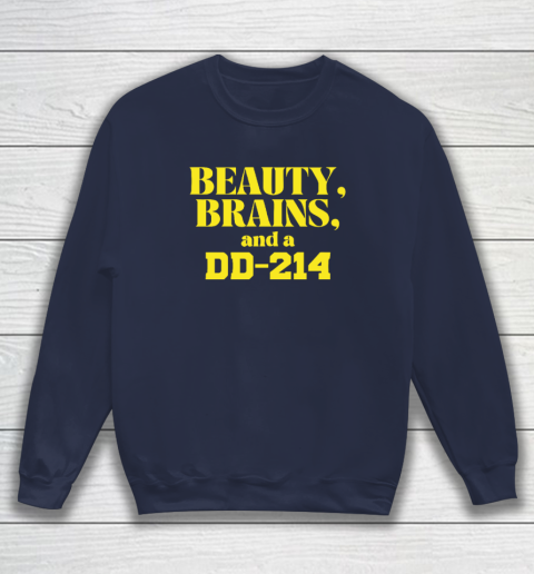 Beauty Brains And A DD-214 Sweatshirt 2