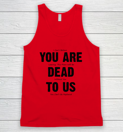 You Are Dead To Us Tank Top 3