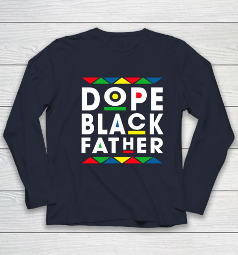 Funny Dope Black Father Black Fathers Matter Gift For Men Youth Long Sleeve 2
