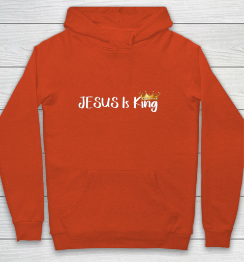 Jesus Is King Shirt Religious Christian Youth Hoodie 3