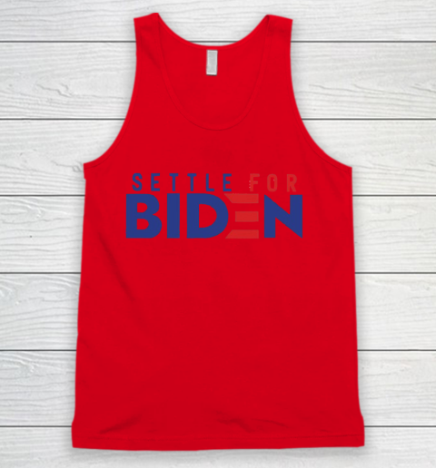 Settle For Biden Shirt 69