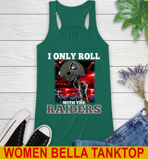 Oakland Raiders NFL Football I Only Roll With My Team Sports Racerback Tank 5