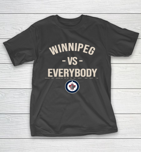 Winnipeg Jets Vs Everybody T-Shirt