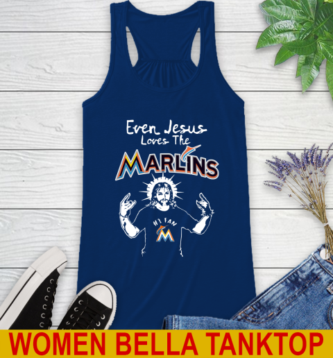 Miami Marlins MLB Baseball Even Jesus Loves The Marlins Shirt Racerback Tank 7