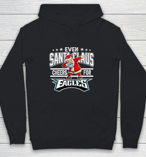 Philadelphia Eagles Even Santa Claus Cheers For Christmas NFL Youth Hoodie