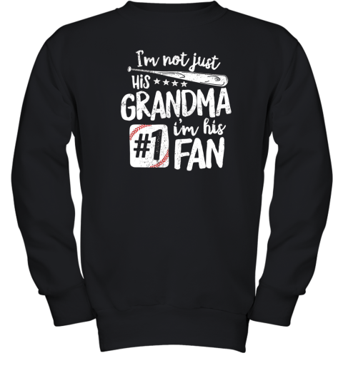 I'm Not Just His Grandma I'm His #1 Fan Baseball Youth Sweatshirt