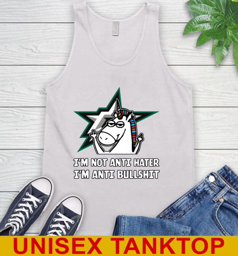 Dallas Stars NHL Hockey Unicorn I'm Not Anti Hater I'm Anti Bullshit Tank Top