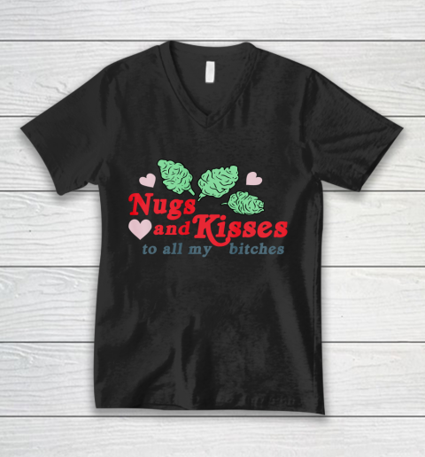 Nugs And Kisses To All My Bitches Shirt V-Neck T-Shirt
