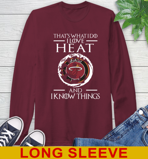 Miami Heat NBA Basketball That's What I Do I Love My Team And I Know Things Game Of Thrones 61