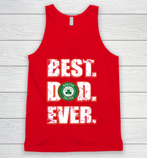 NBA Boston Celtics Basketball Best Dad Ever Family Shirt Tank Top 5