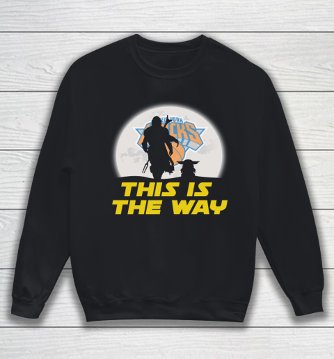 New York Knicks NBA Basketball Star Wars Yoda And Mandalorian This Is The Way Sweatshirt