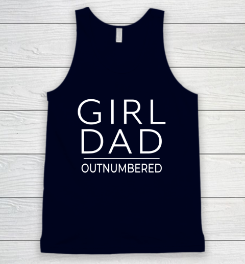 Outnumbered Dad Of Girls Shirt Fathers Day for Girl Dad Tank Top 2