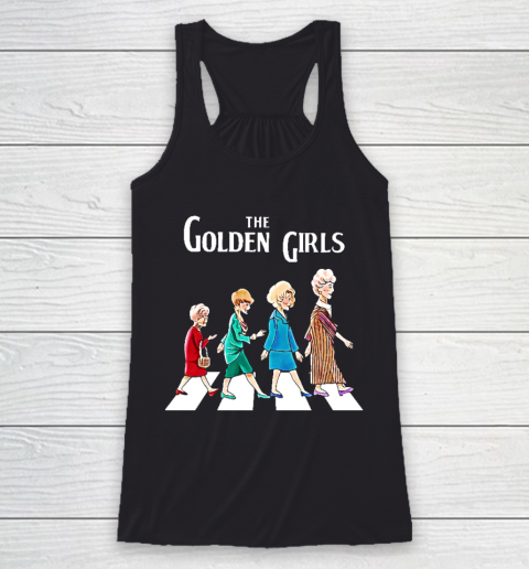 Golden Girls Tshirt fan art vintage retro The Golden Girls Rose Dorothy Blanche Racerback Tank
