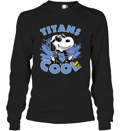 Tennessee Titans Snoopy Joe Cool We're Awesome Long Sleeve T-Shirt