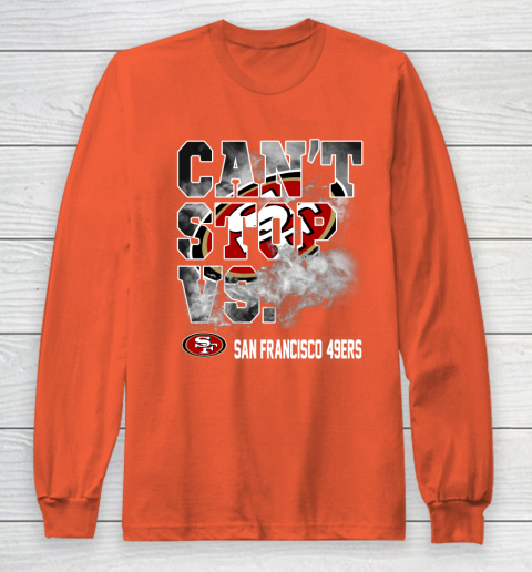 NFL San Francisco 49ers Can't Stop Vs Long Sleeve T-Shirt 3