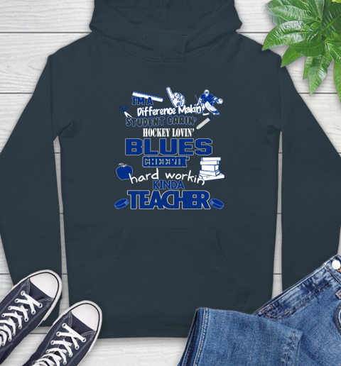 St.Louis Blues NHL I'm A Difference Making Student Caring Hockey Loving Kinda Teacher Hoodie 7
