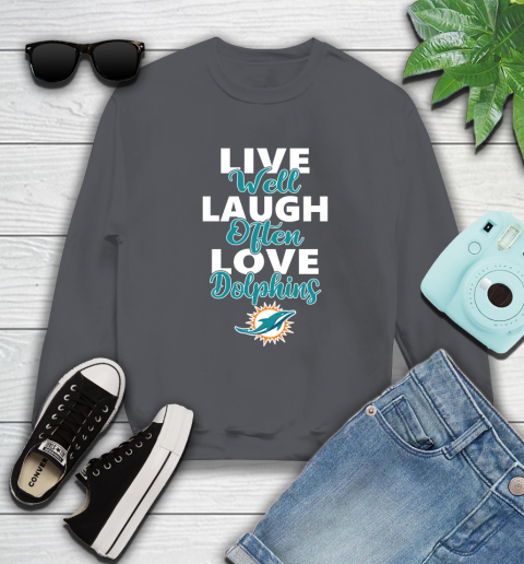 NFL Football Miami Dolphins Live Well Laugh Often Love Shirt Sweatshirt 6