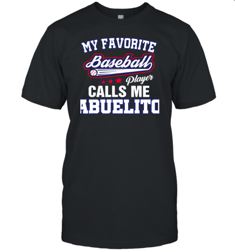 Mens My Favorite Baseball Player Calls Me Abuelito Gift Father's Unisex Jersey Tee