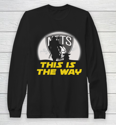 Brooklyn Nets NBA Basketball Star Wars Yoda And Mandalorian This Is The Way Long Sleeve T-Shirt