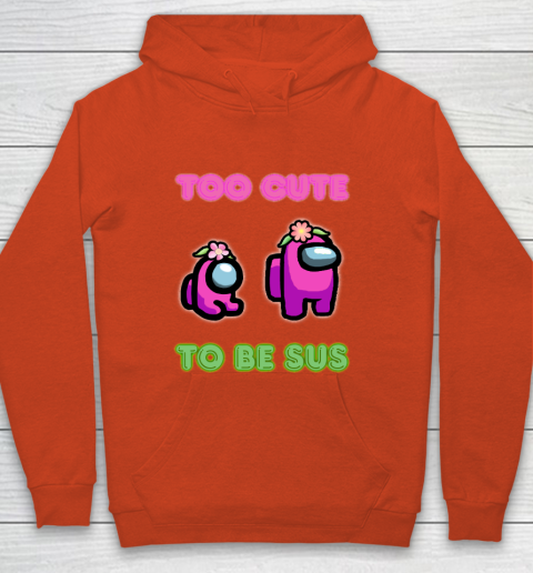 Among Us Shirts Too cute to be sus Youth Hoodie 3