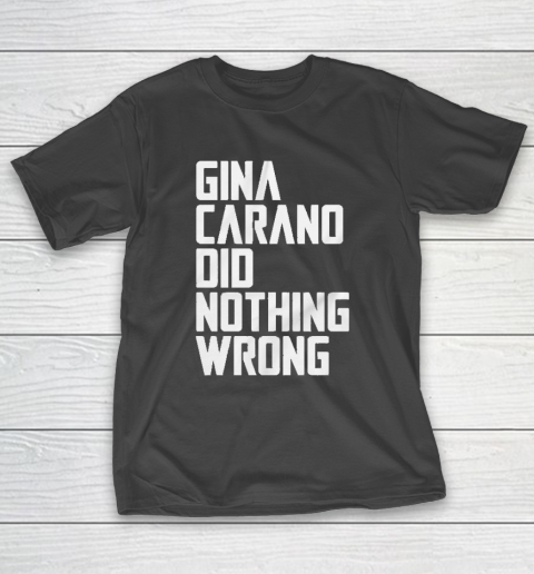 Gina Carano Did Nothing Wrong Social Media Actress Fired Cancel Culture T-Shirt