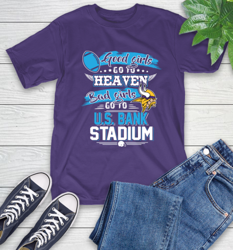 Minnesota Vikings NFL Bad Girls Go To U.S Bank Stadium Shirt T-Shirt 5
