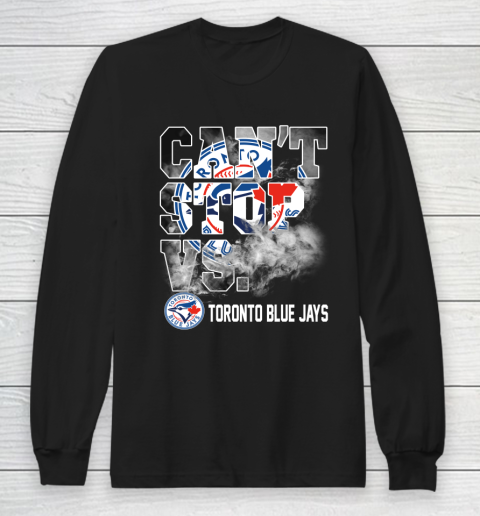 MLB Toronto Blue Jays Baseball Can't Stop Vs Blue Jays Long Sleeve T-Shirt