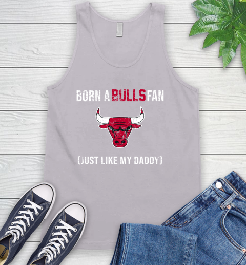 NBA Chicago Bulls Loyal Fan Just Like My Daddy Basketball Shirt Tank Top - Image 4