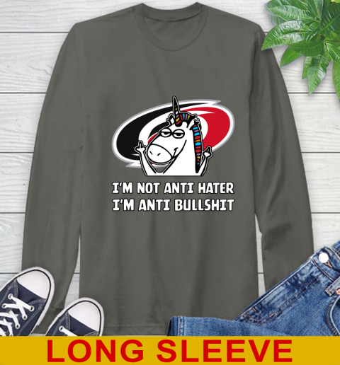 Carolina Hurricanes NHL Hockey Unicorn I'm Not Anti Hater I'm Anti Bullshit Long Sleeve T-Shirt 8