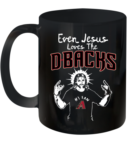 Arizona Diamondbacks MLB Baseball Even Jesus Loves The Dbacks Shirt Ceramic Mug 11oz