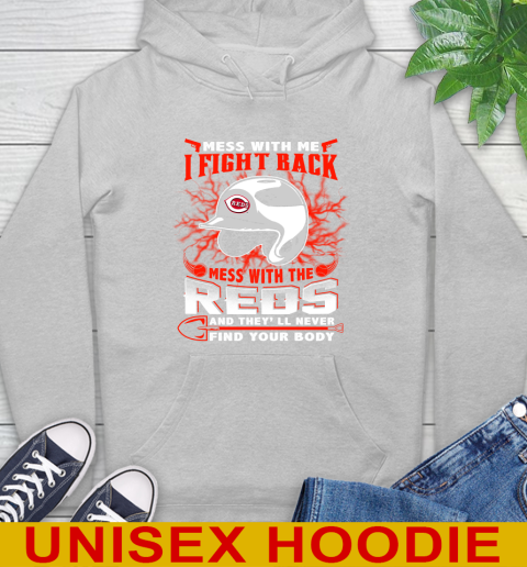 MLB Baseball Cincinnati Reds Mess With Me I Fight Back Mess With My Team And They'll Never Find Your Body Shirt Hoodie 6